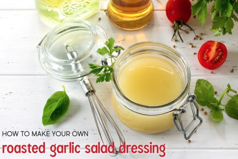 Delicious Homemade Roasted Garlic Salad Dressing Recipe