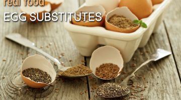 real food egg substitutes ideas and tips