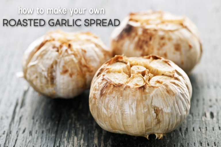 How to Make Your Own Roasted Garlic Spread (just 3 ingredients!)