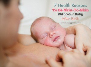 The Benefits Of Skin To Skin Contact With Baby After Birth